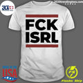 Fck Isrl Shirt