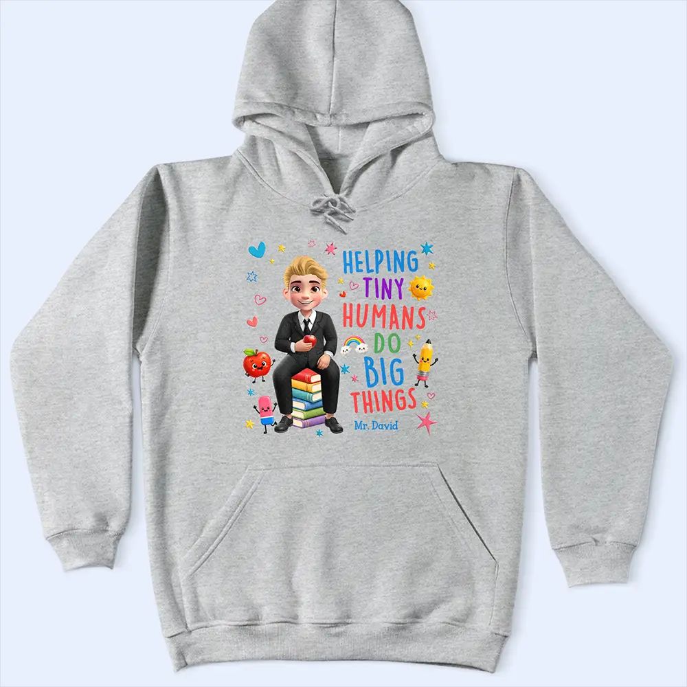 3D Effect Teacher Helping Tiny Humans Do Big Things - Personalized T Shirt
