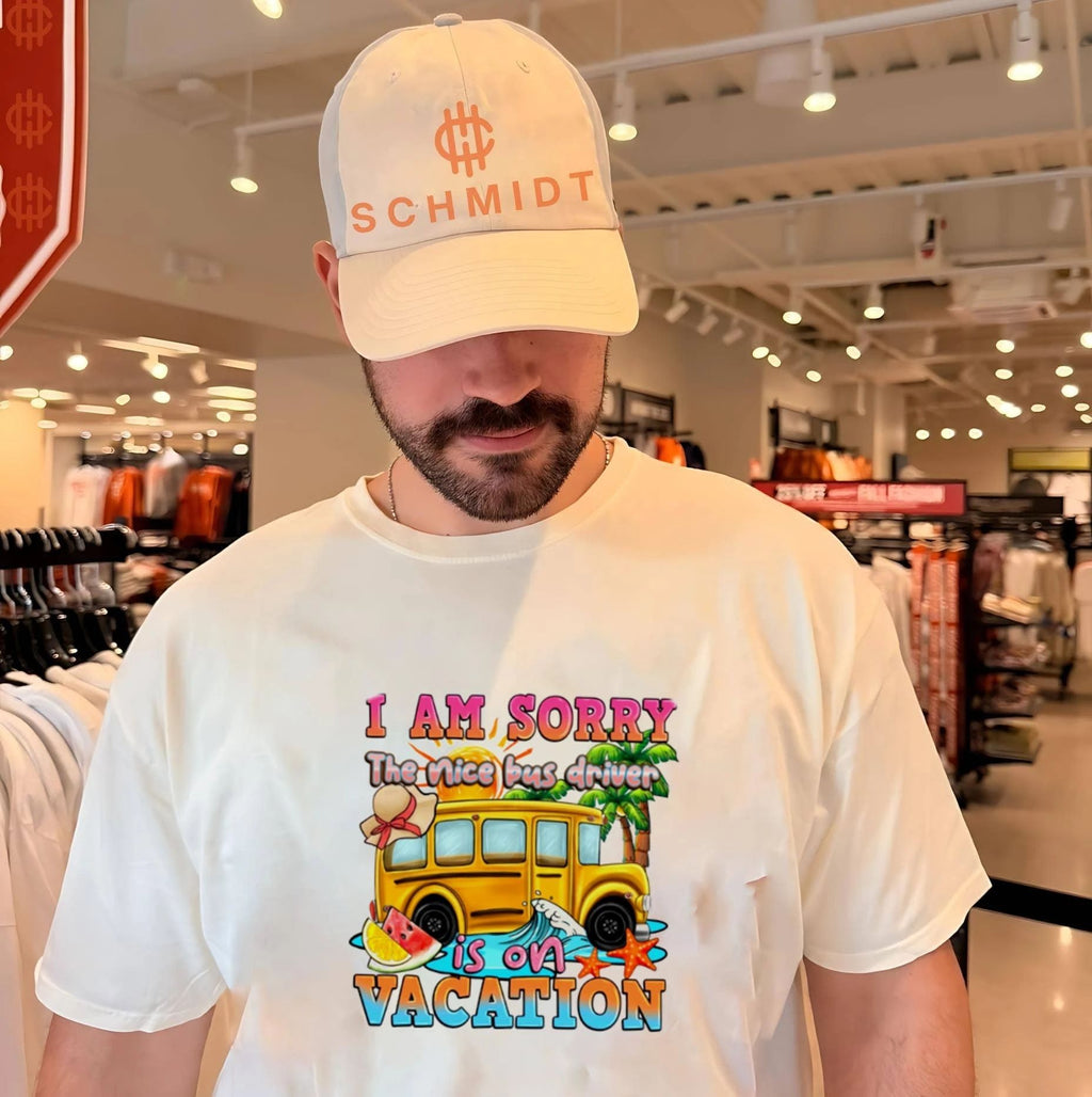 I Am Sorry the Nice Bus Driver Is on Vacation shirt