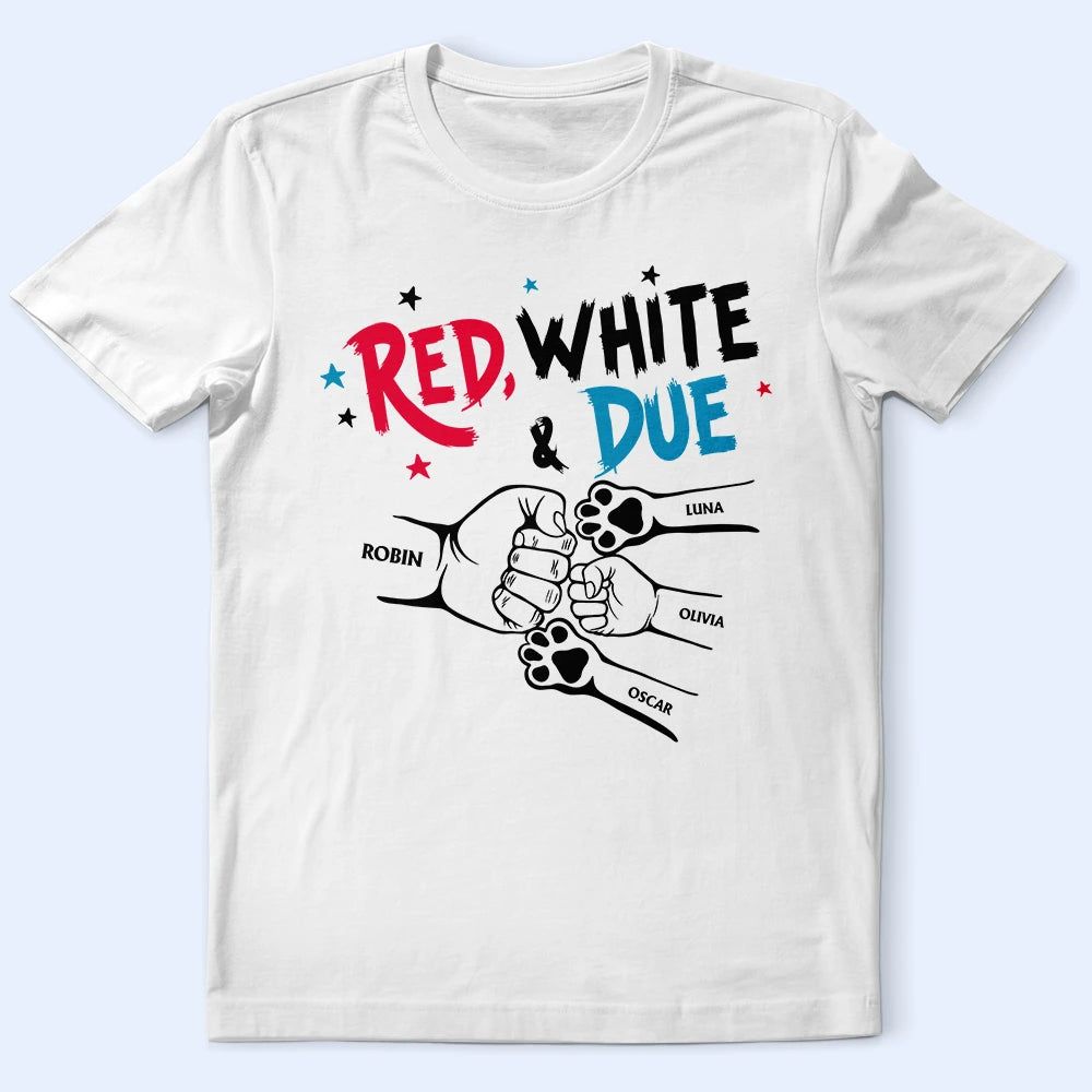 Red White And Due Mom Dad Baby Dog Cat - Personalized T Shirt