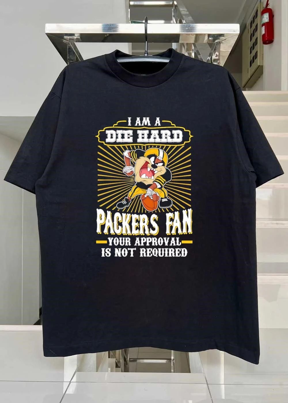 Taz Sports Apparel I Am a Die Hard Packers Fan Your Approval Is Not Required Packers shirt