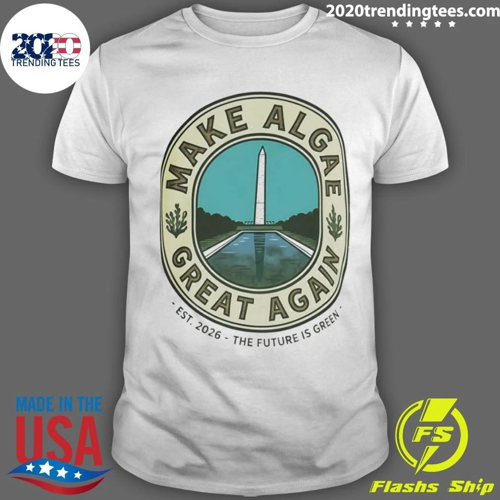 Make Algae Great Again Est 2026 The Future Is Green Shirt