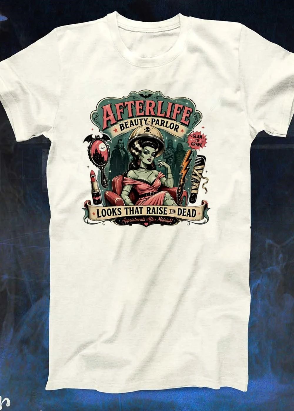 Afterlife Beauty Parlor Looks That Raise the Dead Glam to Grave T-Shirt