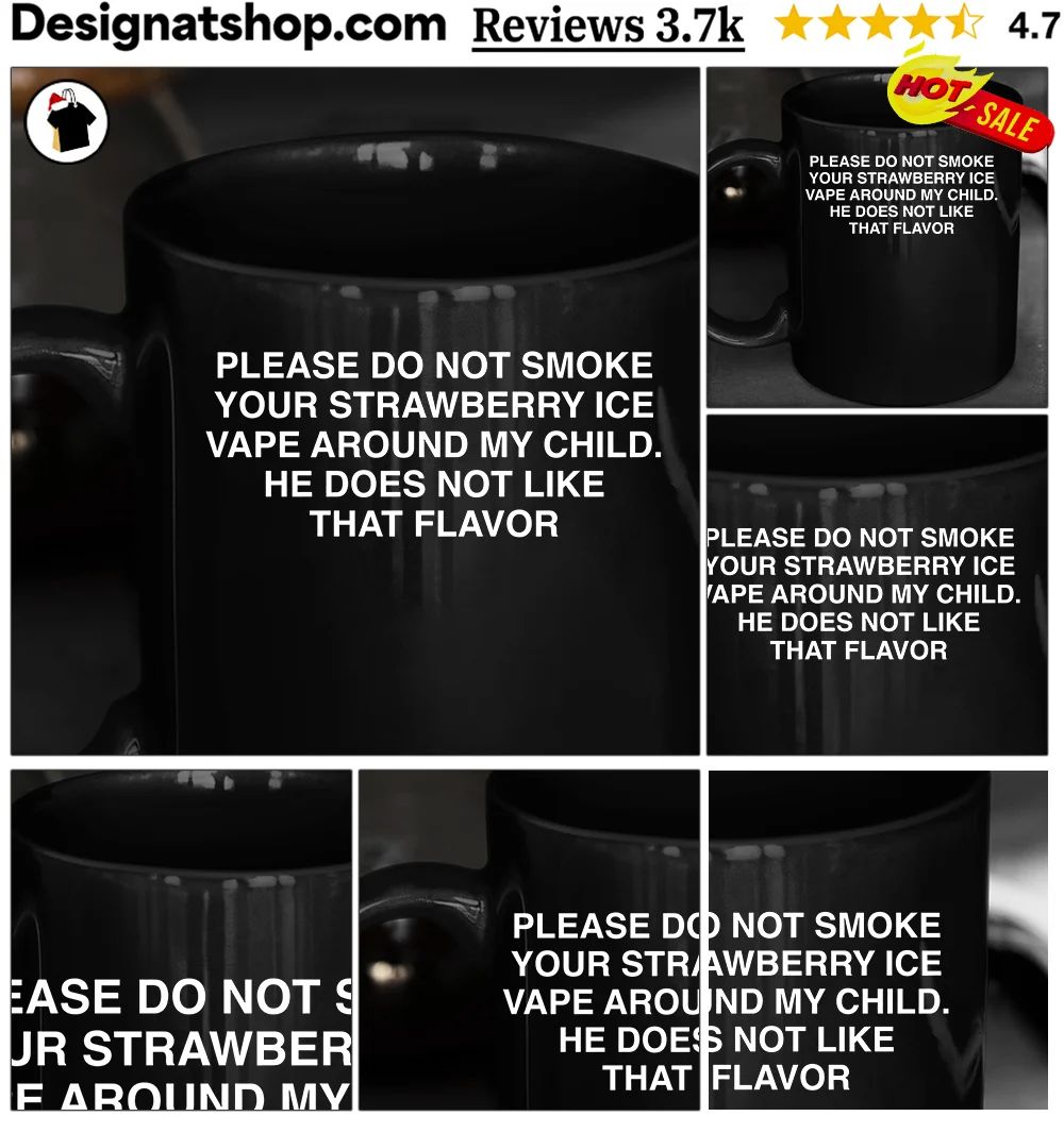Please Do Not Smoke Your Strawberry Ice Vape Around My Child shirt