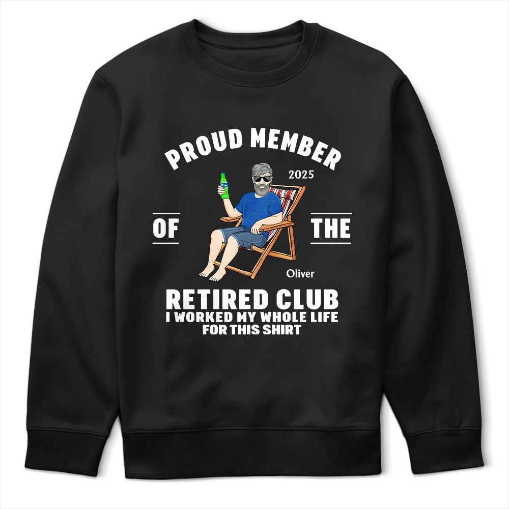 Proud Member Of The Retired Club - Personalized T Shirt