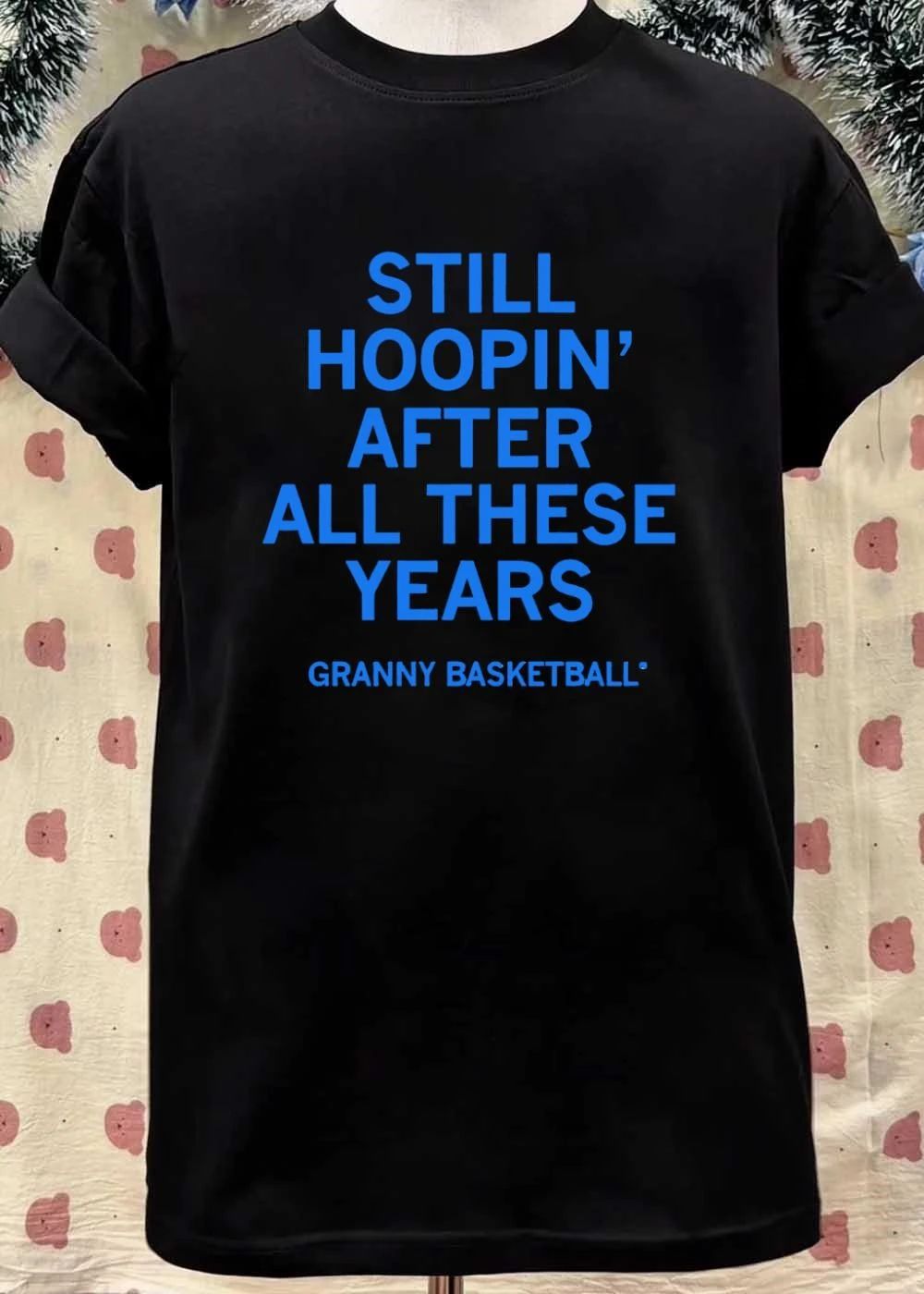 Granny Basketball Shirt Still Hoopin’ After All These Years T-Shirt