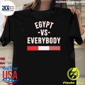 Egypt Vs Everybody Egyptian Pride Nationalism Shirt