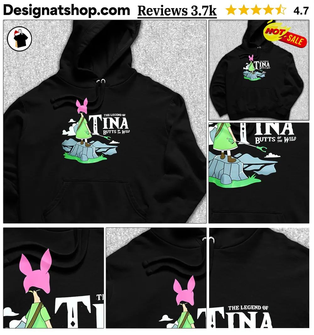 Bob’s Burgers Louise Belcher Crossover The Legend Of Tina Butts Of The Wild Shirt