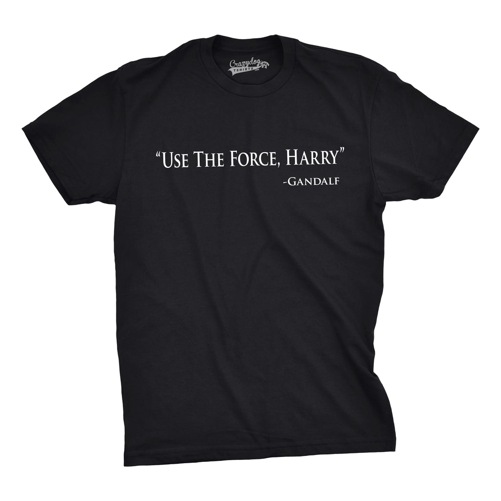 Use The Force Harry Men's T Shirt