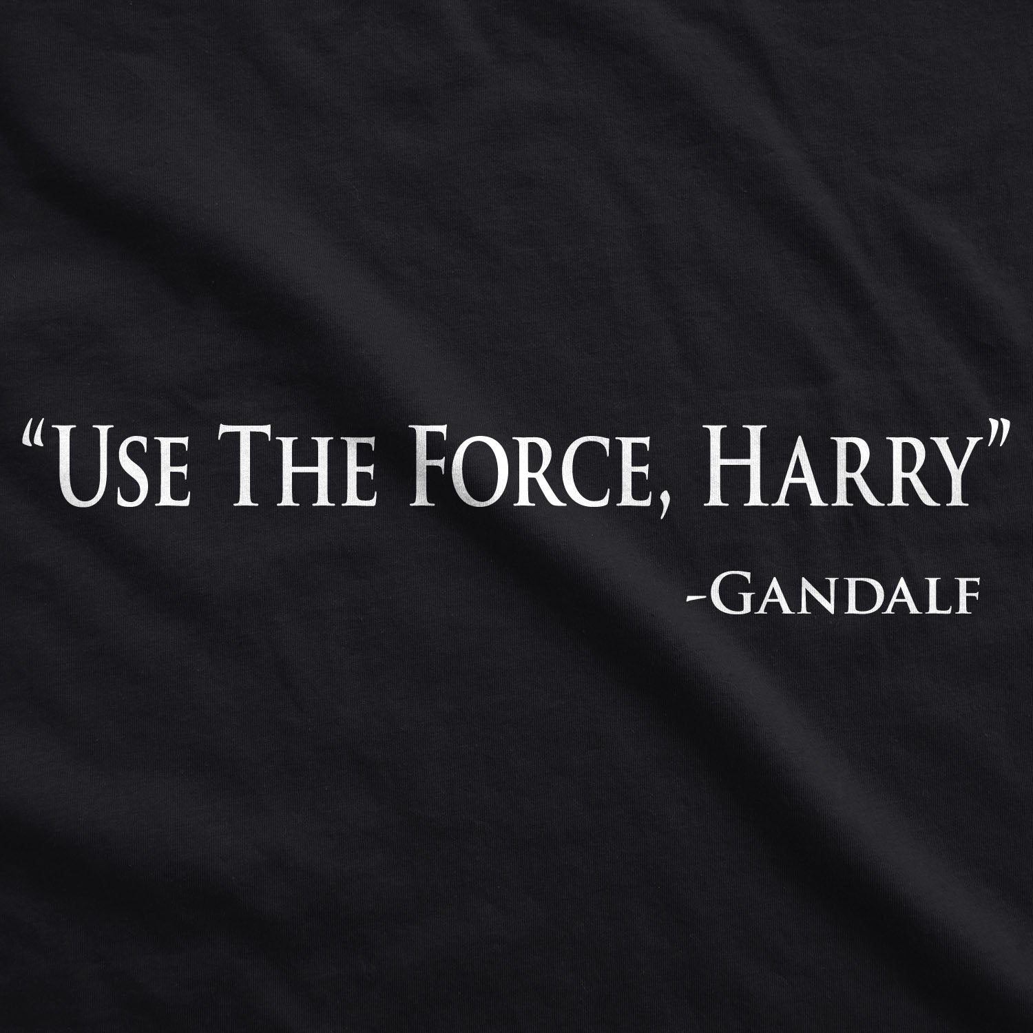 Use The Force Harry Men's T Shirt
