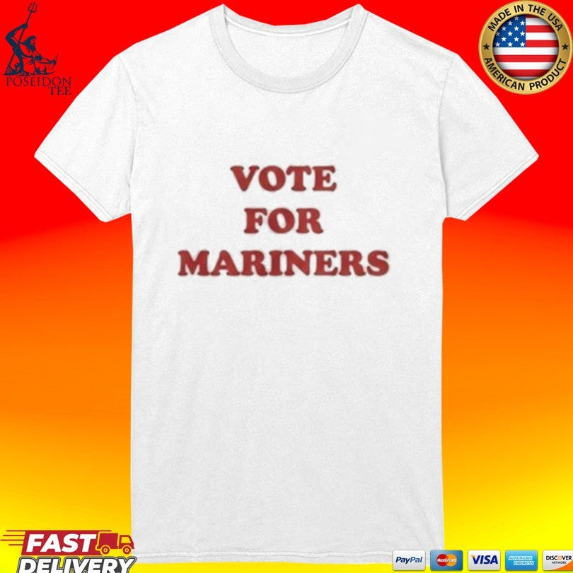 Vote For Mariners 2026 T-shirt