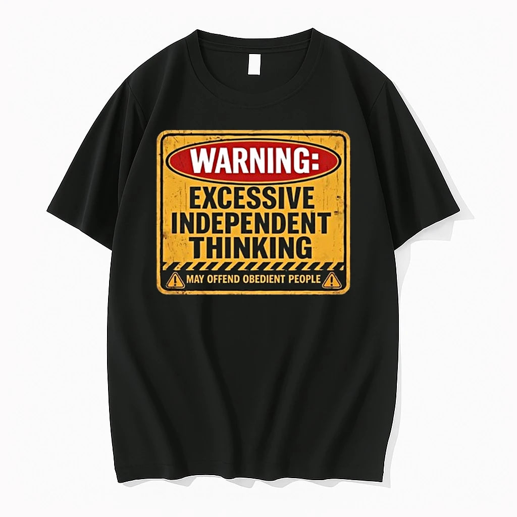 Waring Excessive Independent Thinking May Offend Obedient People 0 Tshirts Sweater