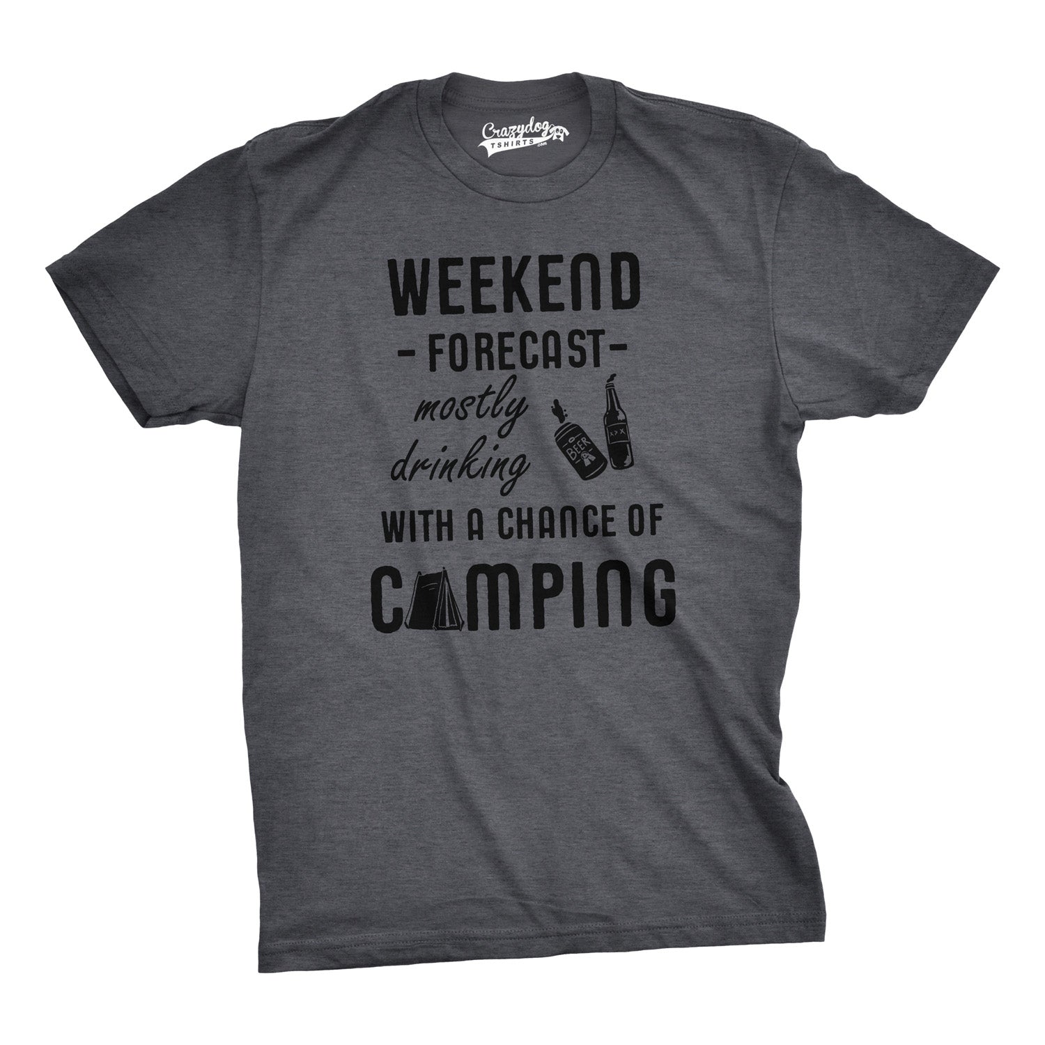 Weekend Forecast: Mostly Drinking With A Chance Of Camping Men's T Shirt