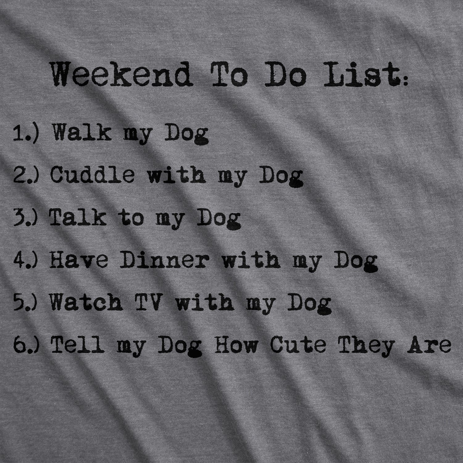 Weekend To Do List Women's T Shirt
