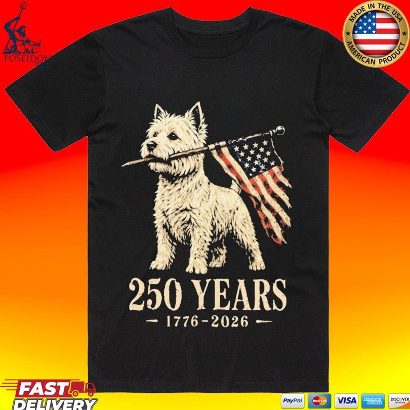 Westie Dog 250 Years 1776 2026 American Flag Patriotic T-shirt