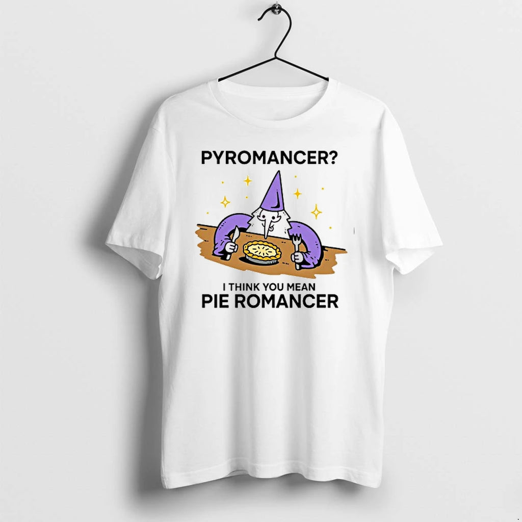 Wizard Pyromancer I Think You Mean Pie Romancer 0 Tshirts Sweater
