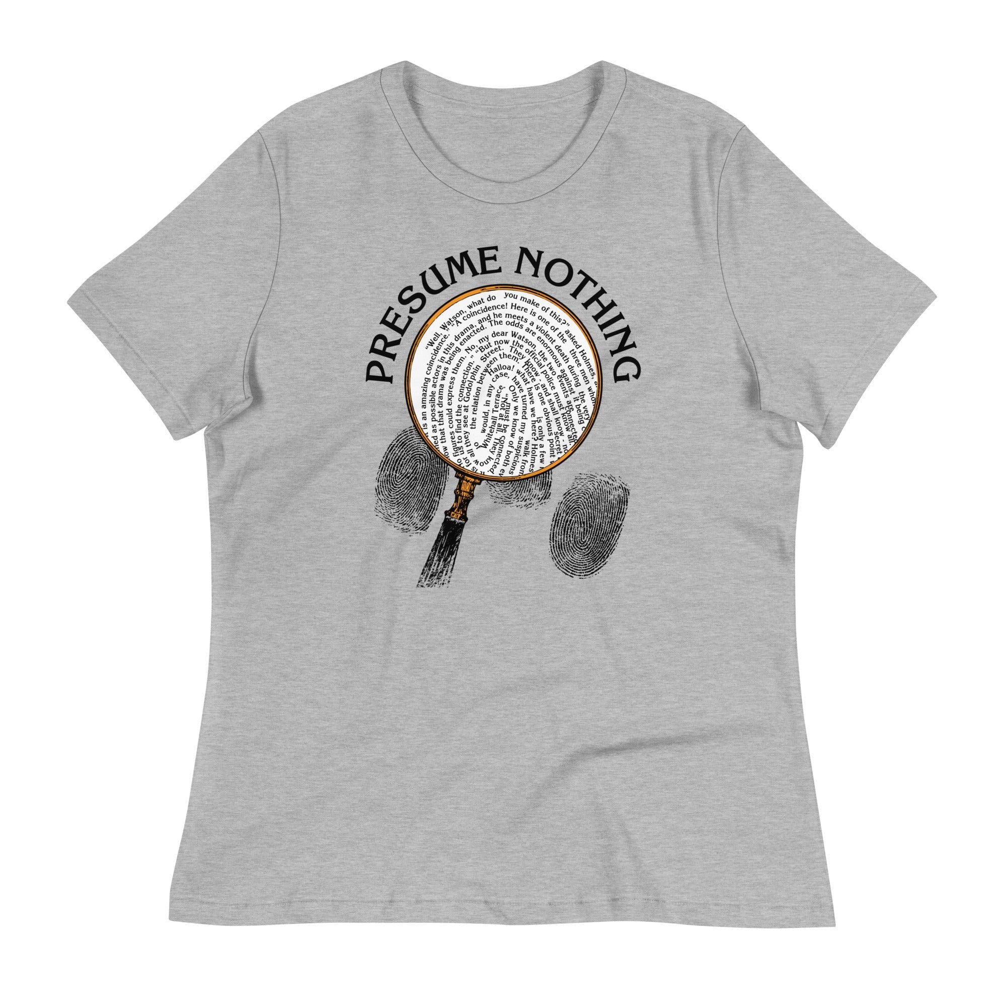 Presume Nothing Women's Signature Tee
