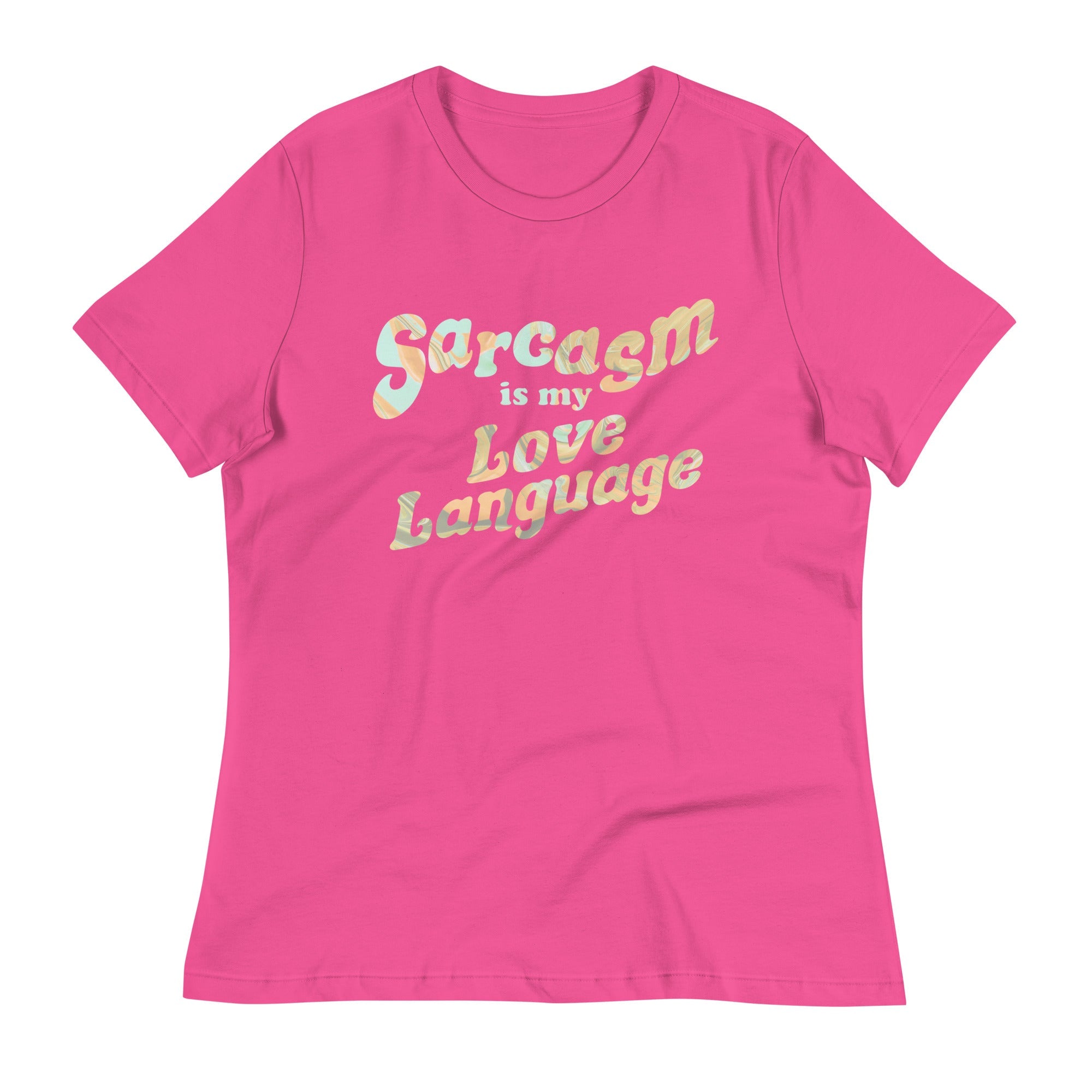 Sarcasm Is My Love Language Women's Signature Tee