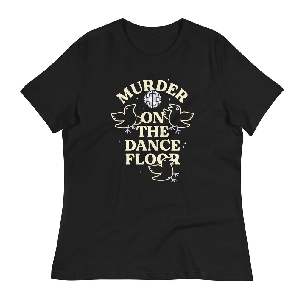 Murder On The Dance Floor Women's Signature Tee