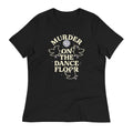 Murder On The Dance Floor Women's Signature Tee