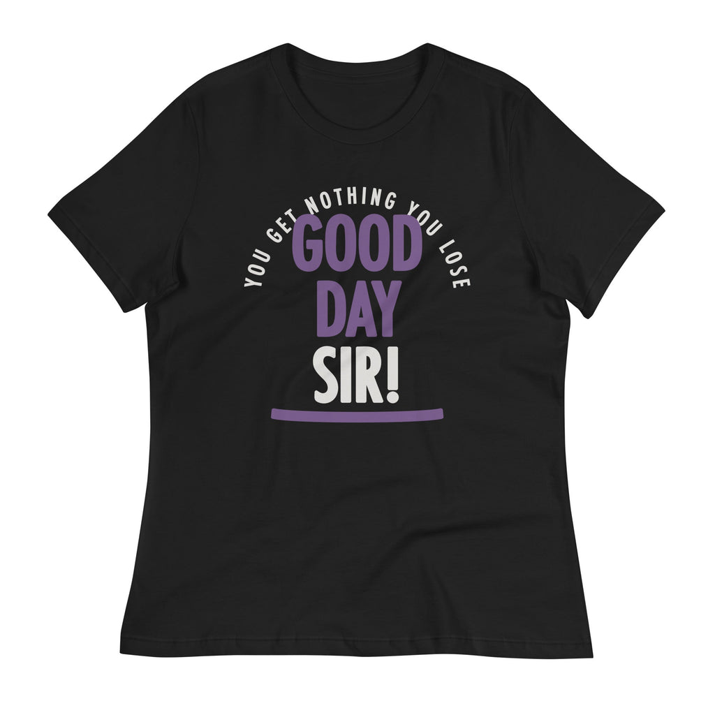 Good Day Sir! Women's Signature Tee