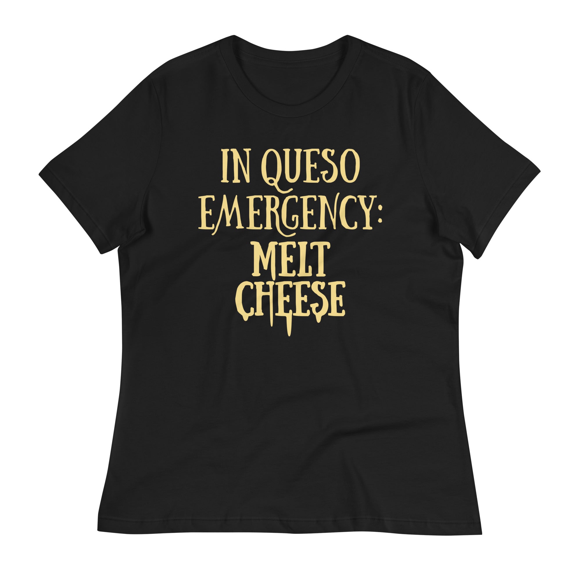 In Queso Emergency: Melt Cheese Women's Signature Tee