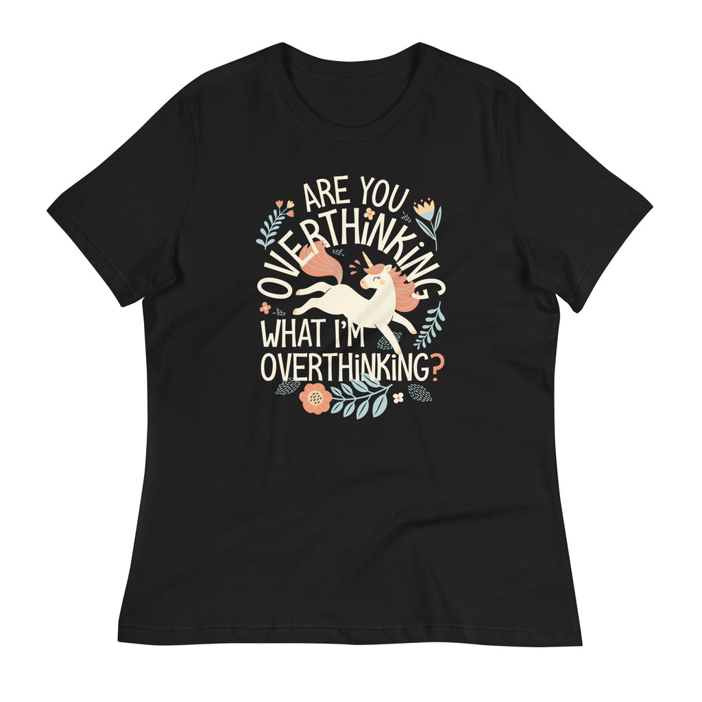 Are You Overthinking What I'm Overthinking? Women's Signature Tee