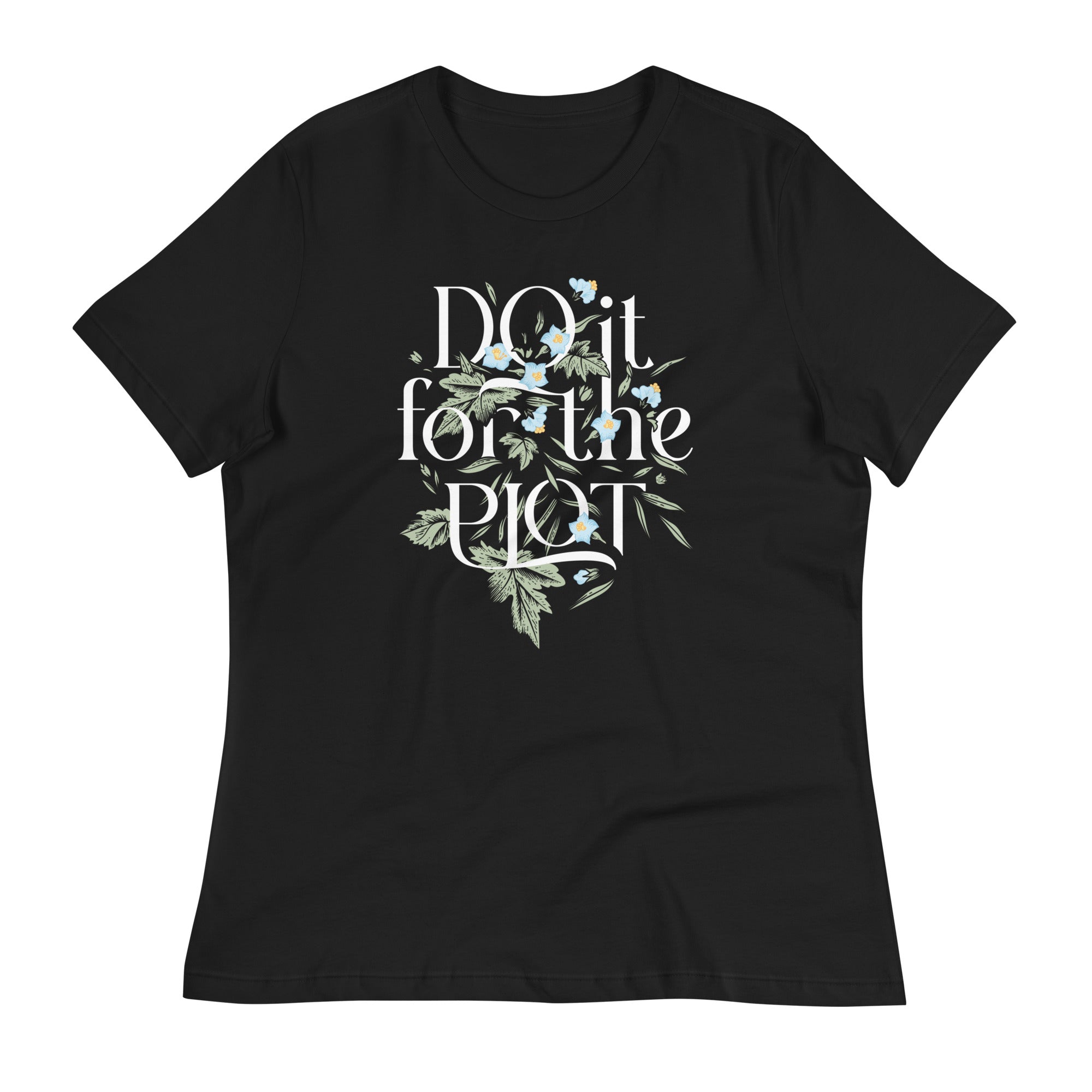 Do It For The Plot Women's Signature Tee