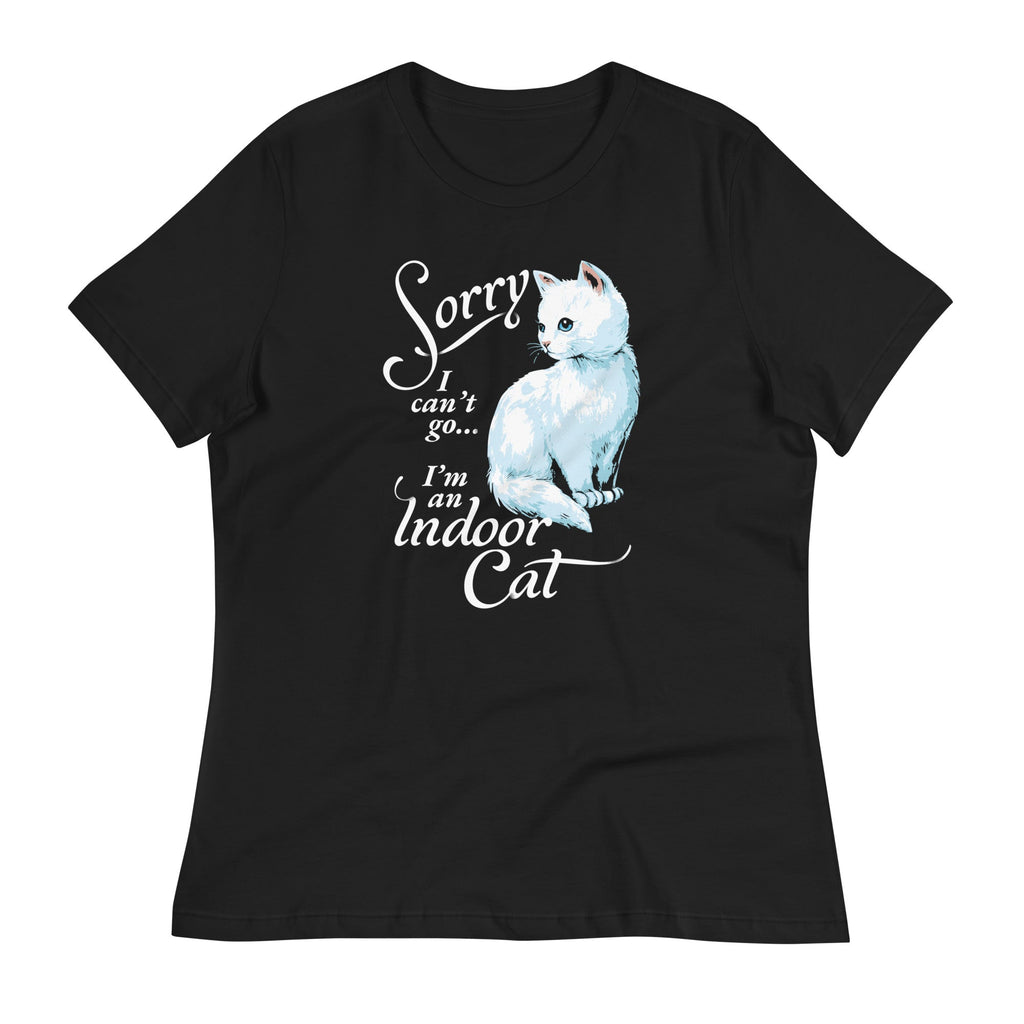 Sorry I Can't Go I'm An Indoor Cat Women's Signature Tee