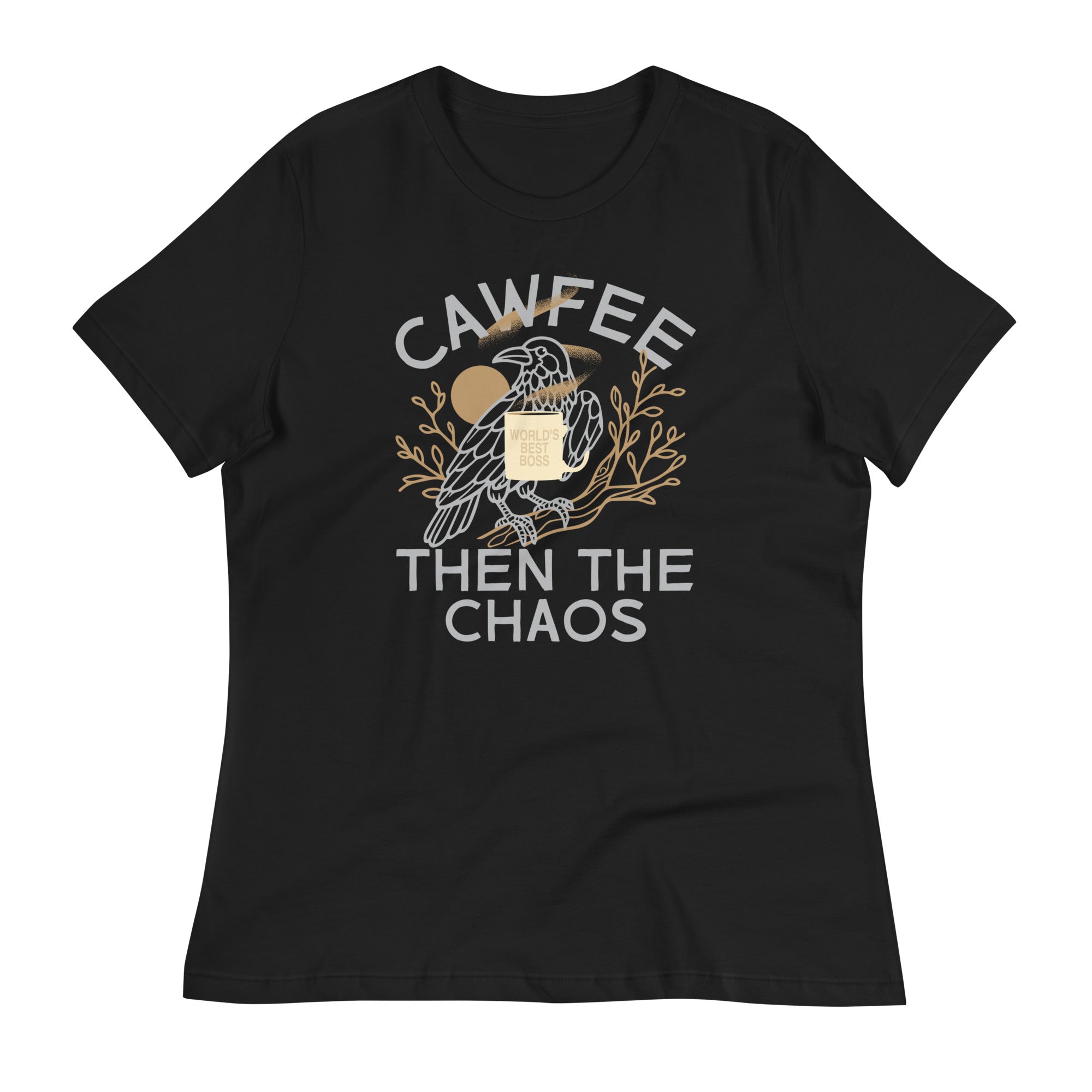 Cawfee Then The Chaos Women's Signature Tee