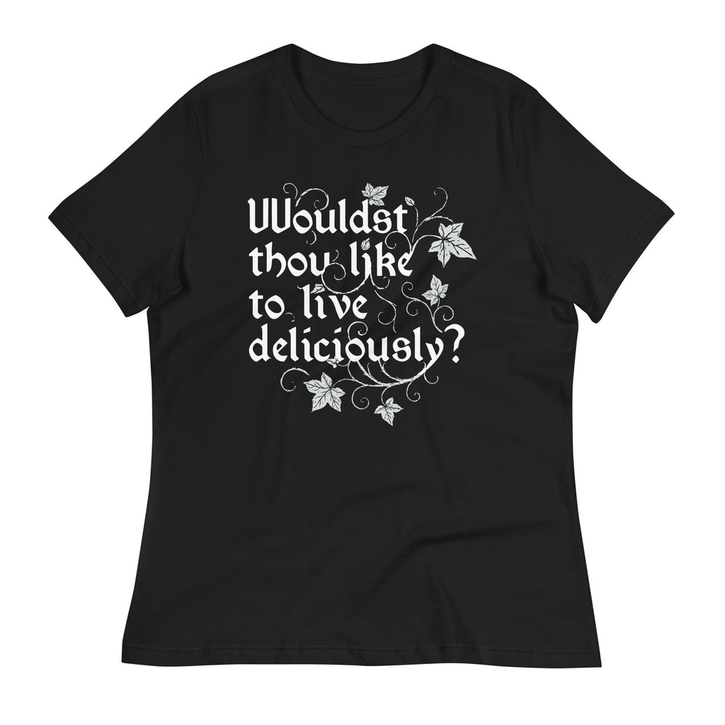 Wouldst Thou Like To Live Deliciously? Women's Signature Tee