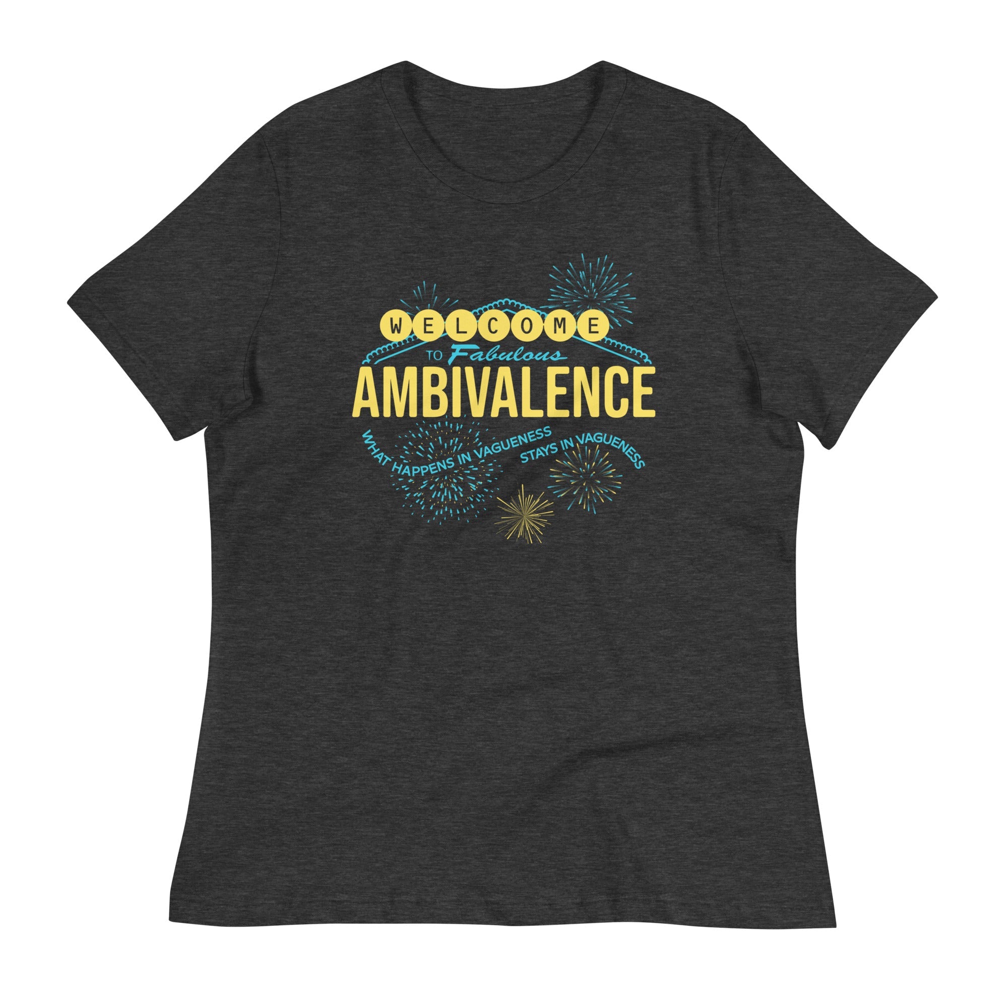 Welcome To Fabulous Ambivalence Women's Signature Tee