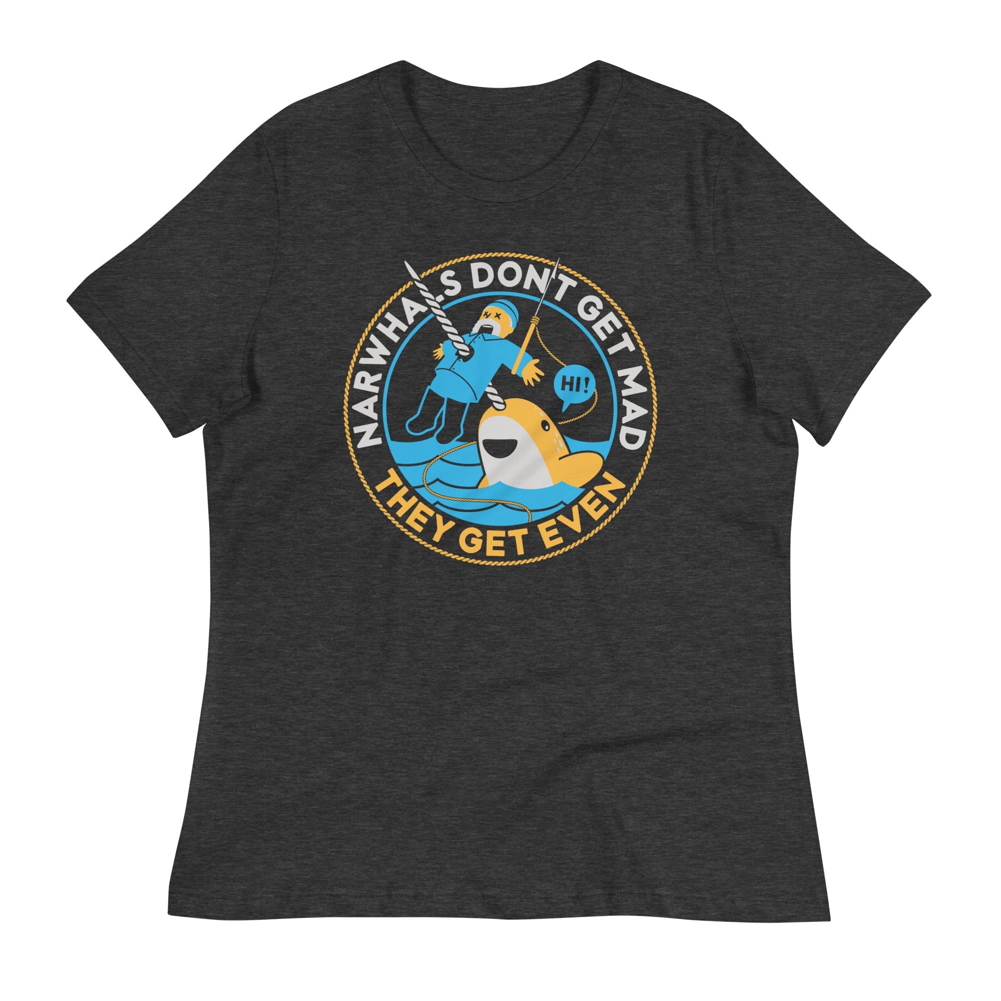 Narwhals Don't Get Mad Women's Signature Tee