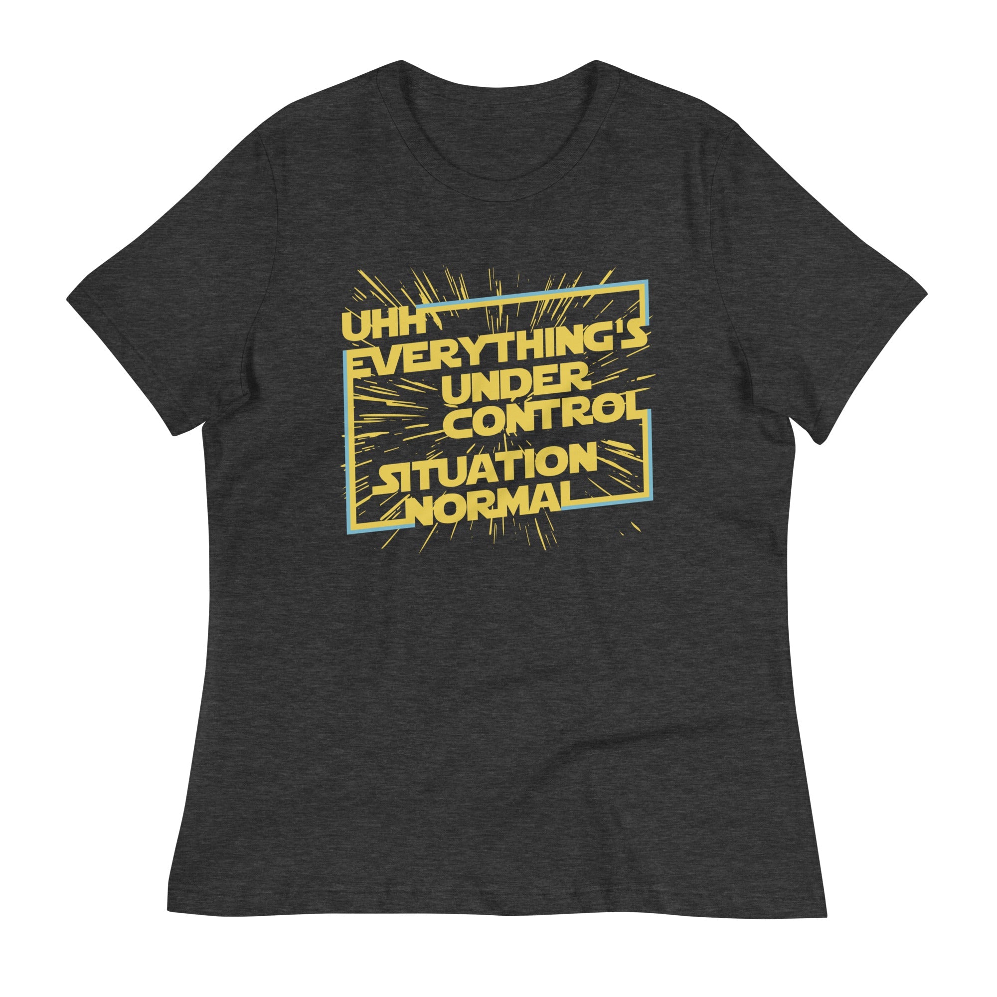 Everything's Under Control Situation Normal Women's Signature Tee