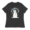 Up To Snow Good Women's Signature Tee