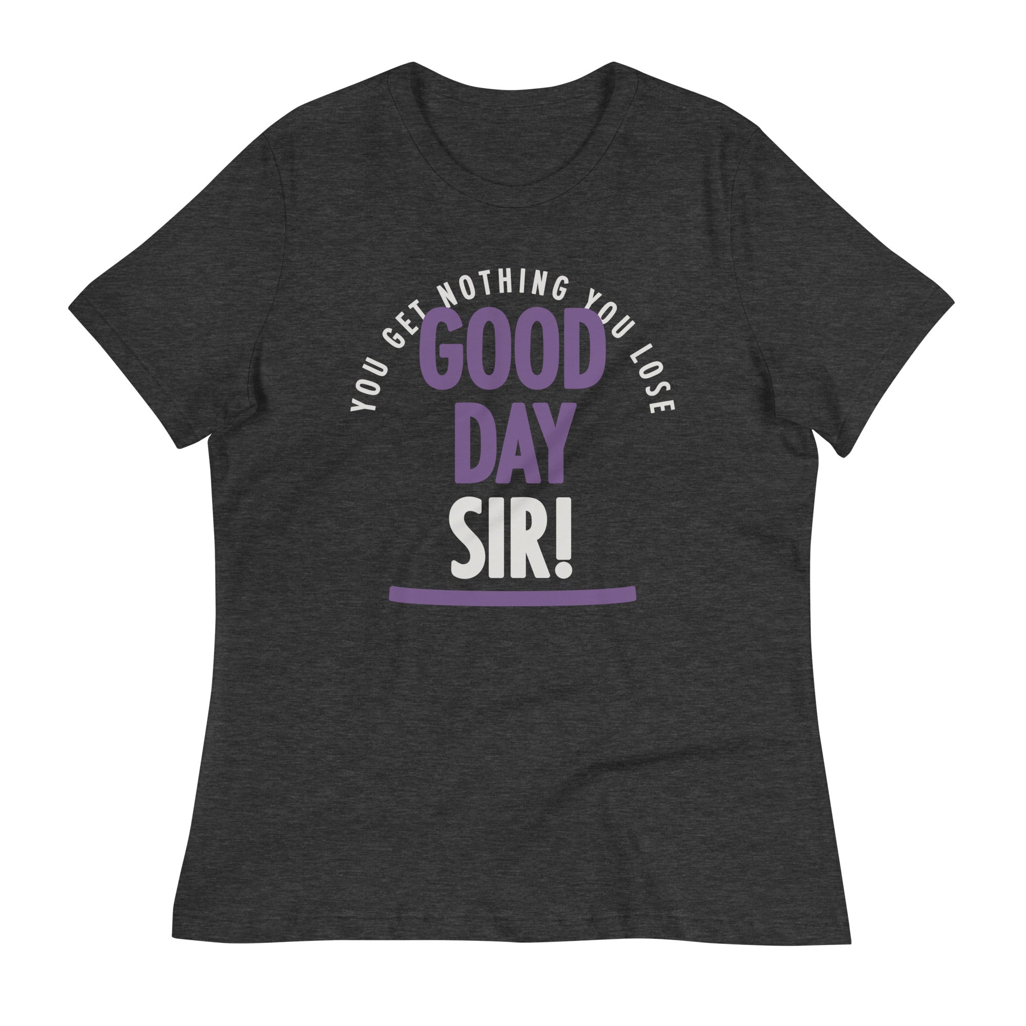 Good Day Sir! Women's Signature Tee