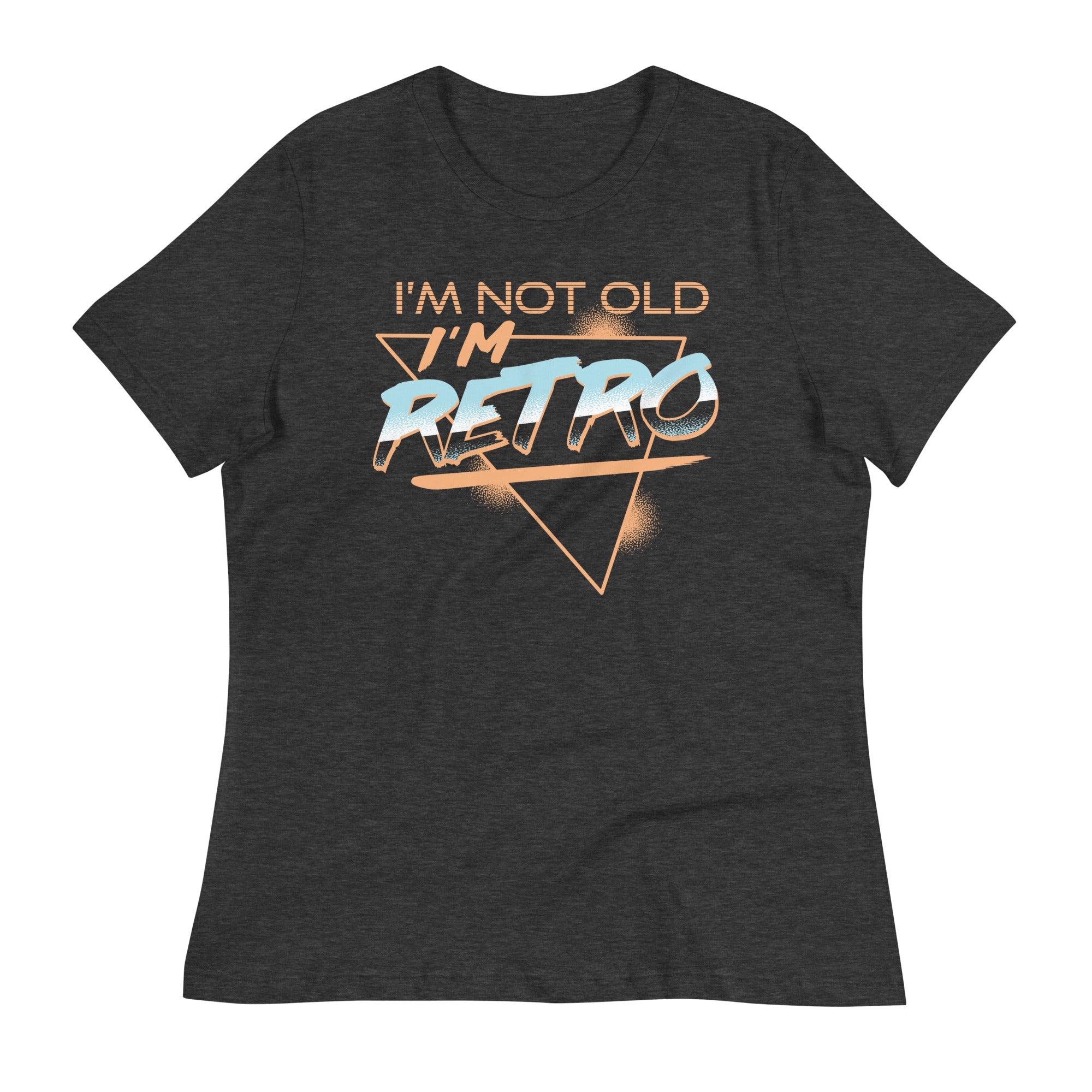 I'm Not Old I'm Retro Women's Signature Tee