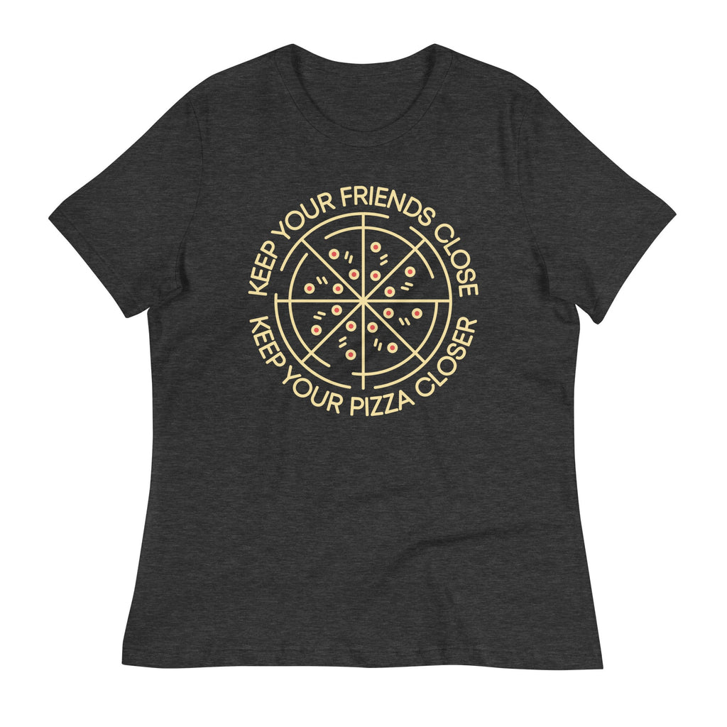 Keep Your Pizza Closer Women's Signature Tee