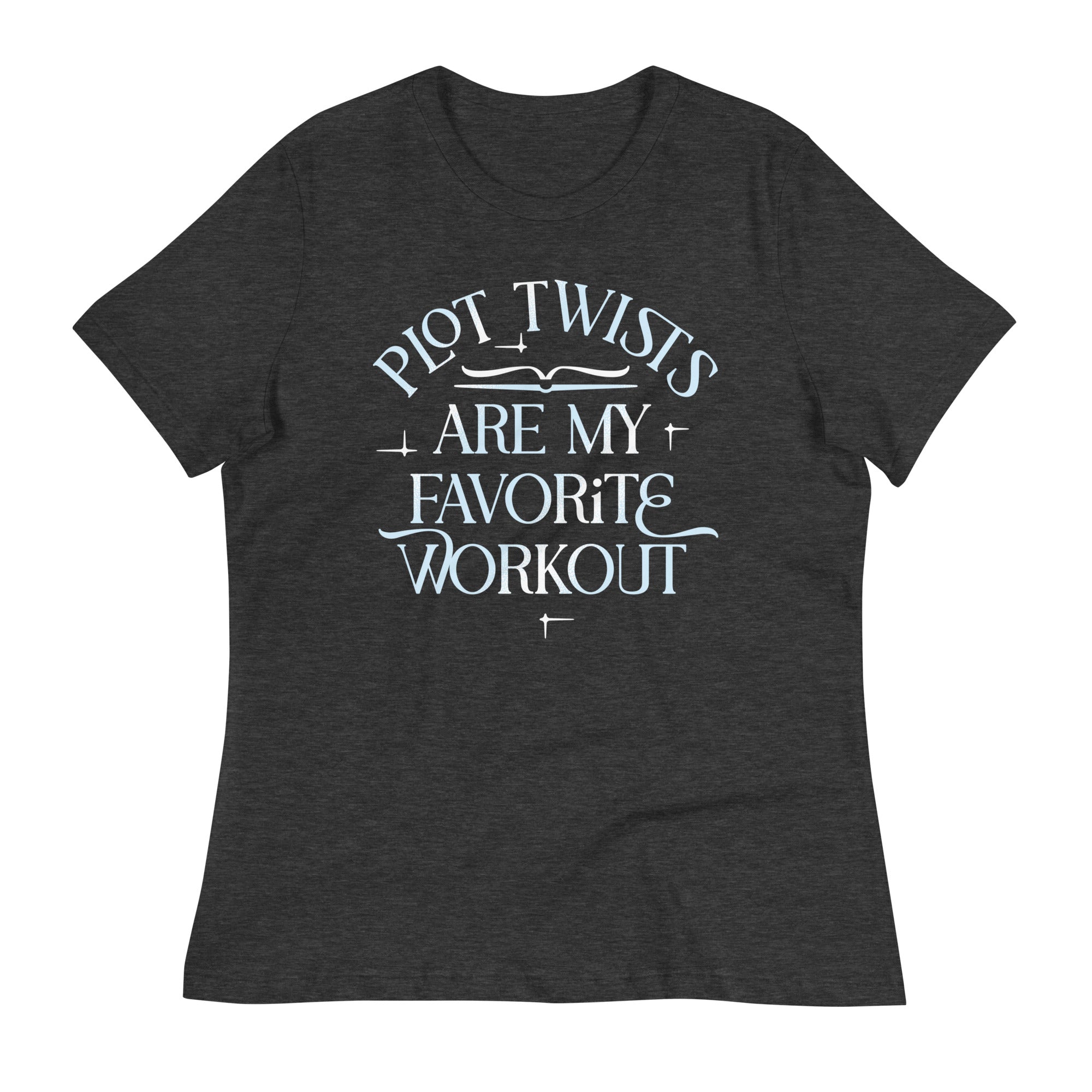 Plot Twists Are My Favorite Workout Women's Signature Tee
