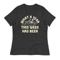 What A Year This Week Has Been Women's Signature Tee