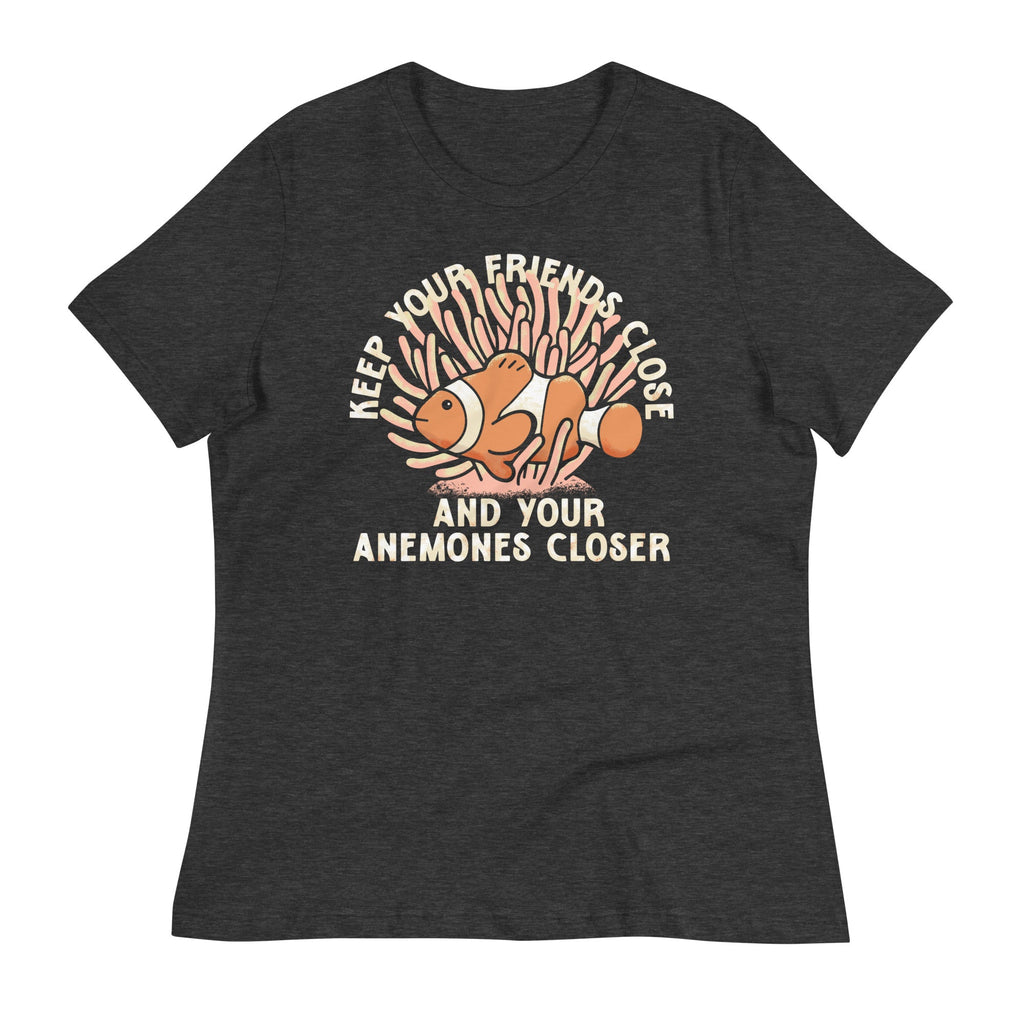 Keep Your Friends Close And Your Anemones Closer Women's Signature Tee