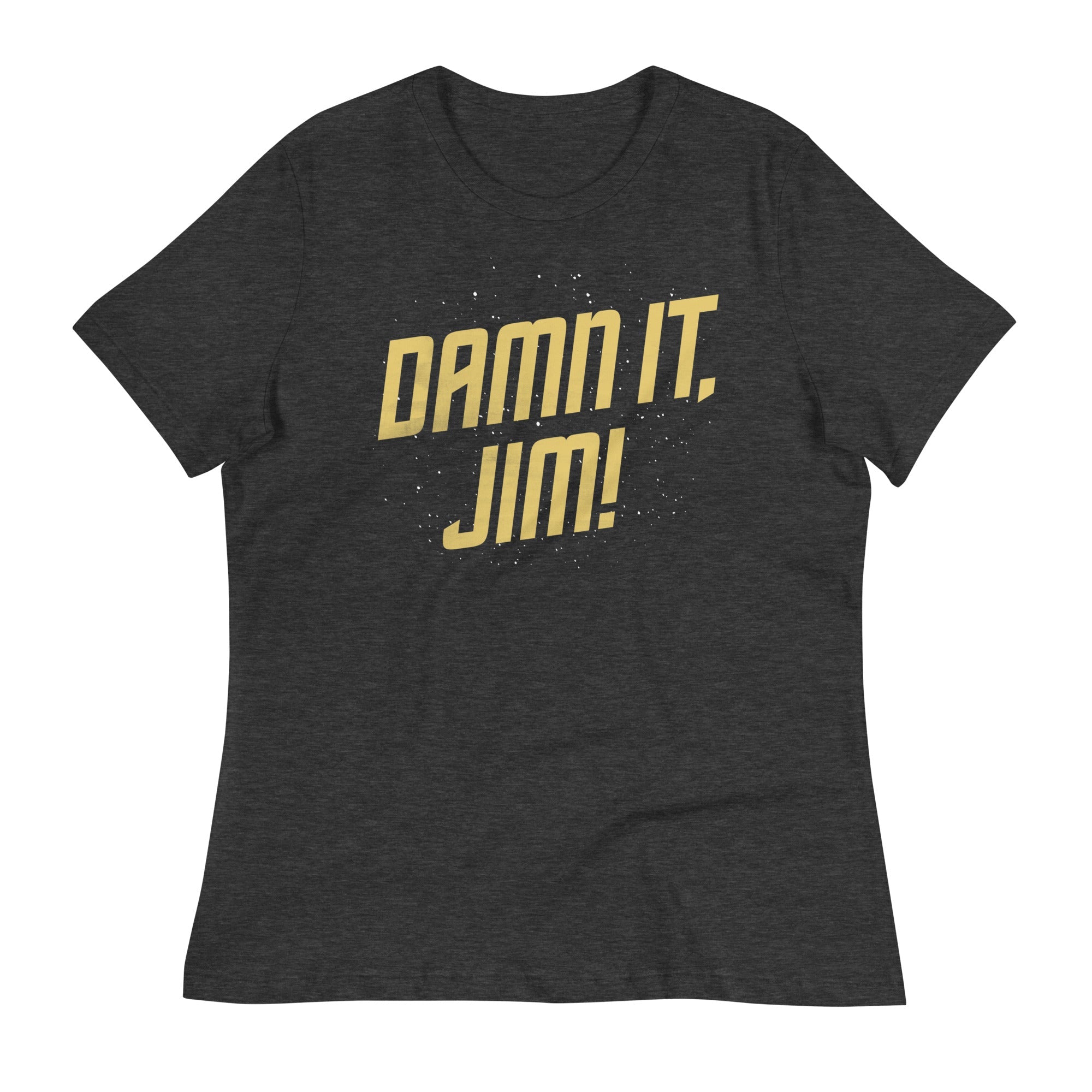 Damn It, Jim! Women's Signature Tee