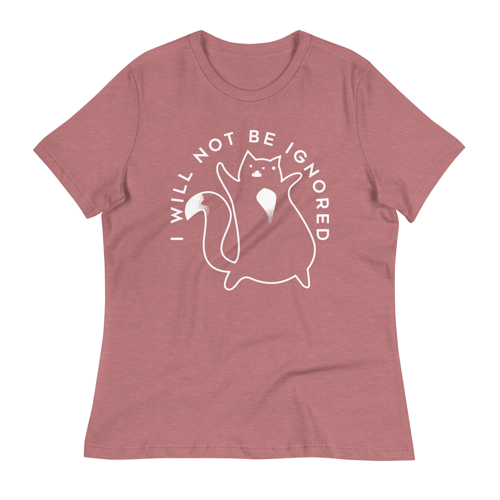 I Will Not Be Ignored Women's Signature Tee