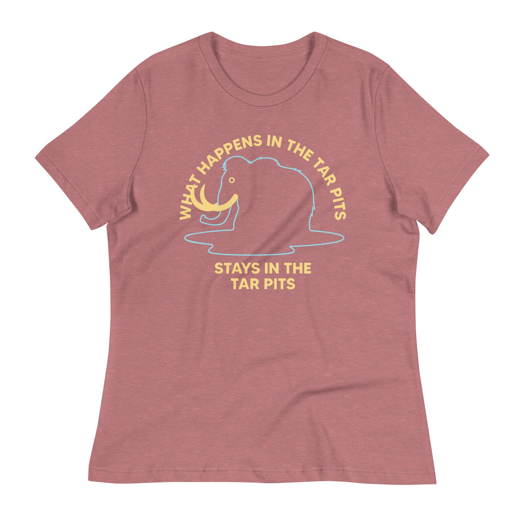 What Happens In The Tar Pits Stays In The Tar Pits Women's Signature Tee