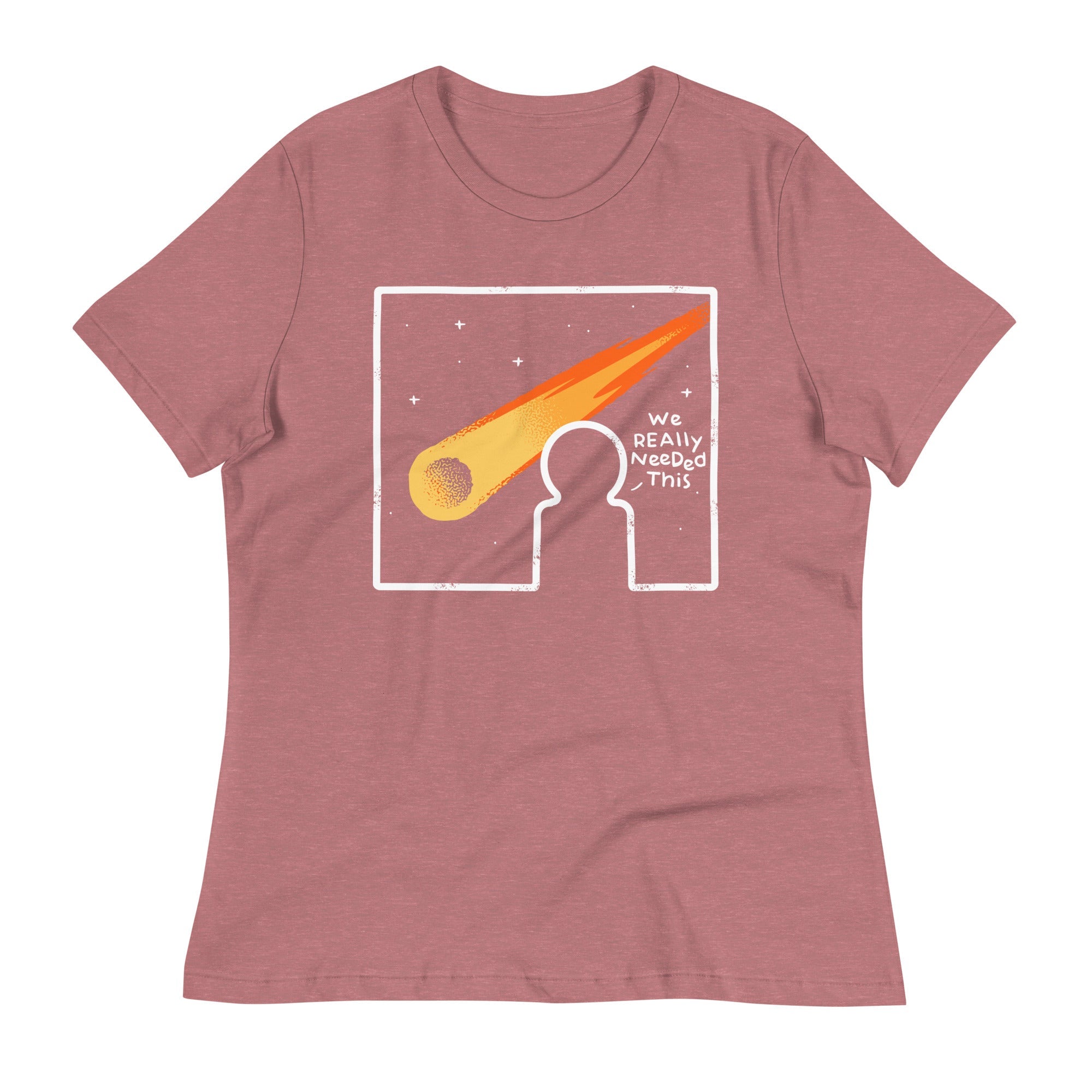 We Really Needed This Women's Signature Tee