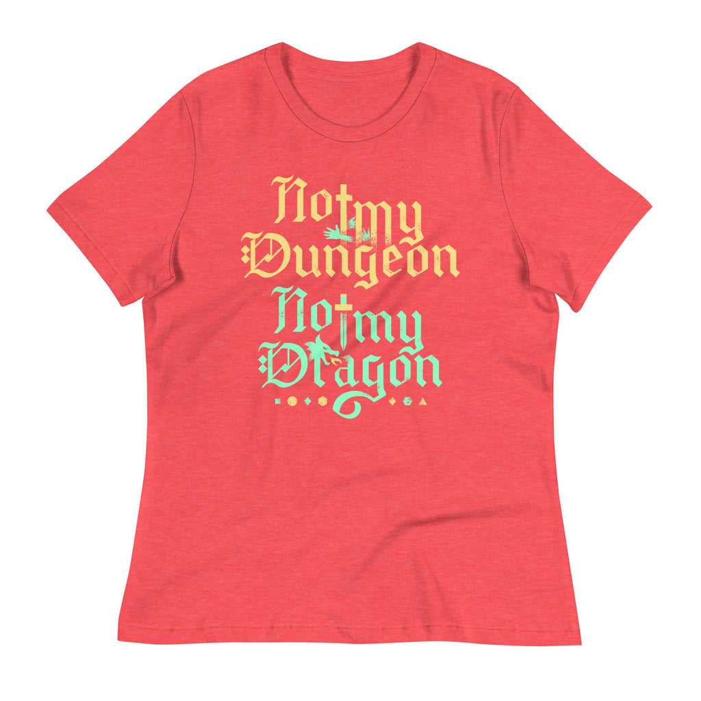 Not My Dungeon Not My Dragon Women's Signature Tee