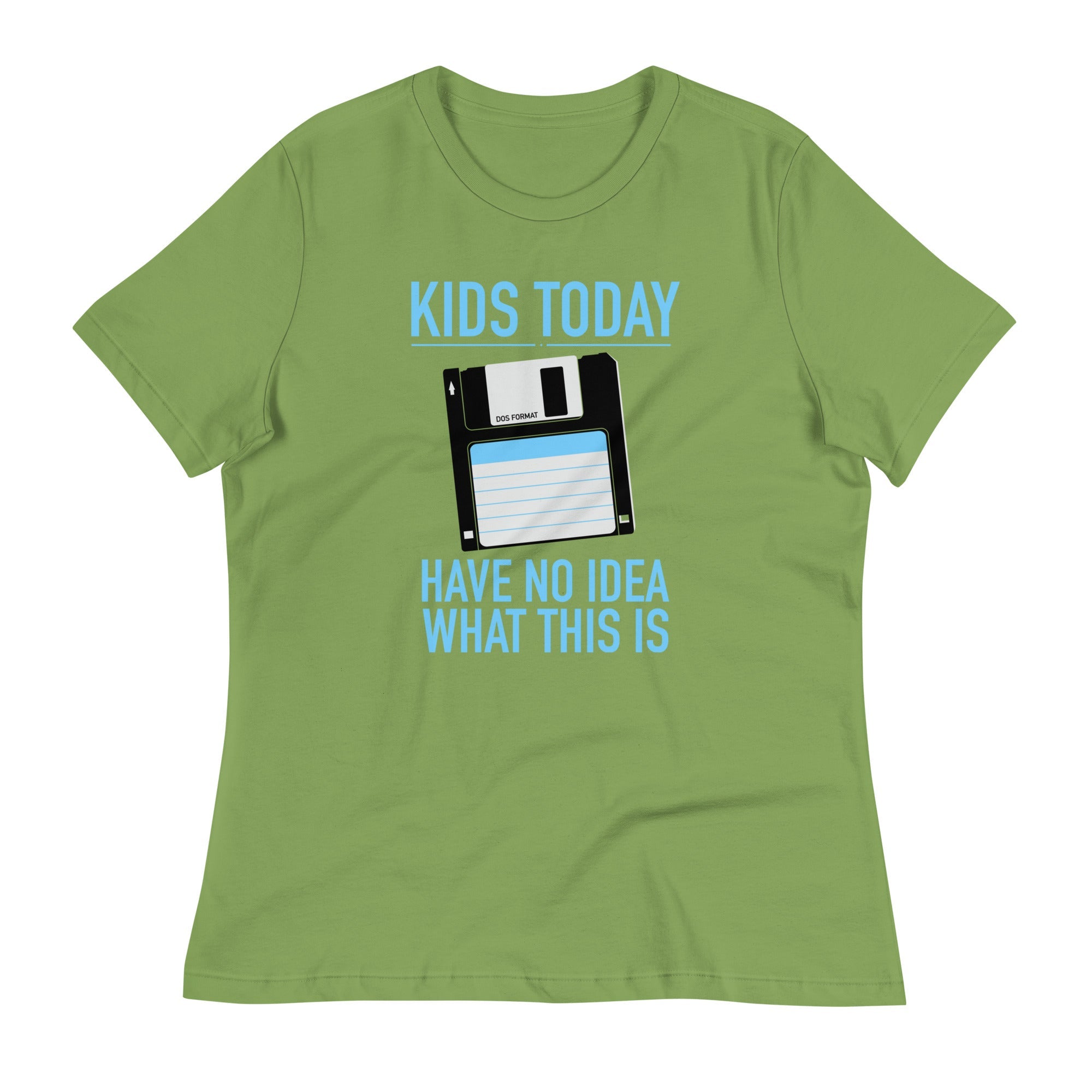 Kids Today Have No Idea What This Is Women's Signature Tee