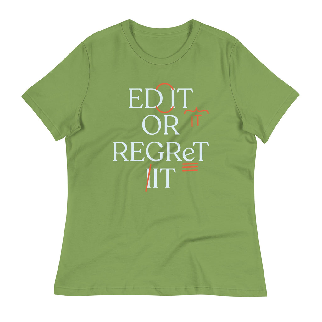 Edit Or Regret It Women's Signature Tee