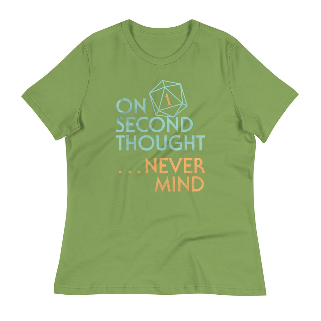 On Second Thought Never Mind Women's Signature Tee