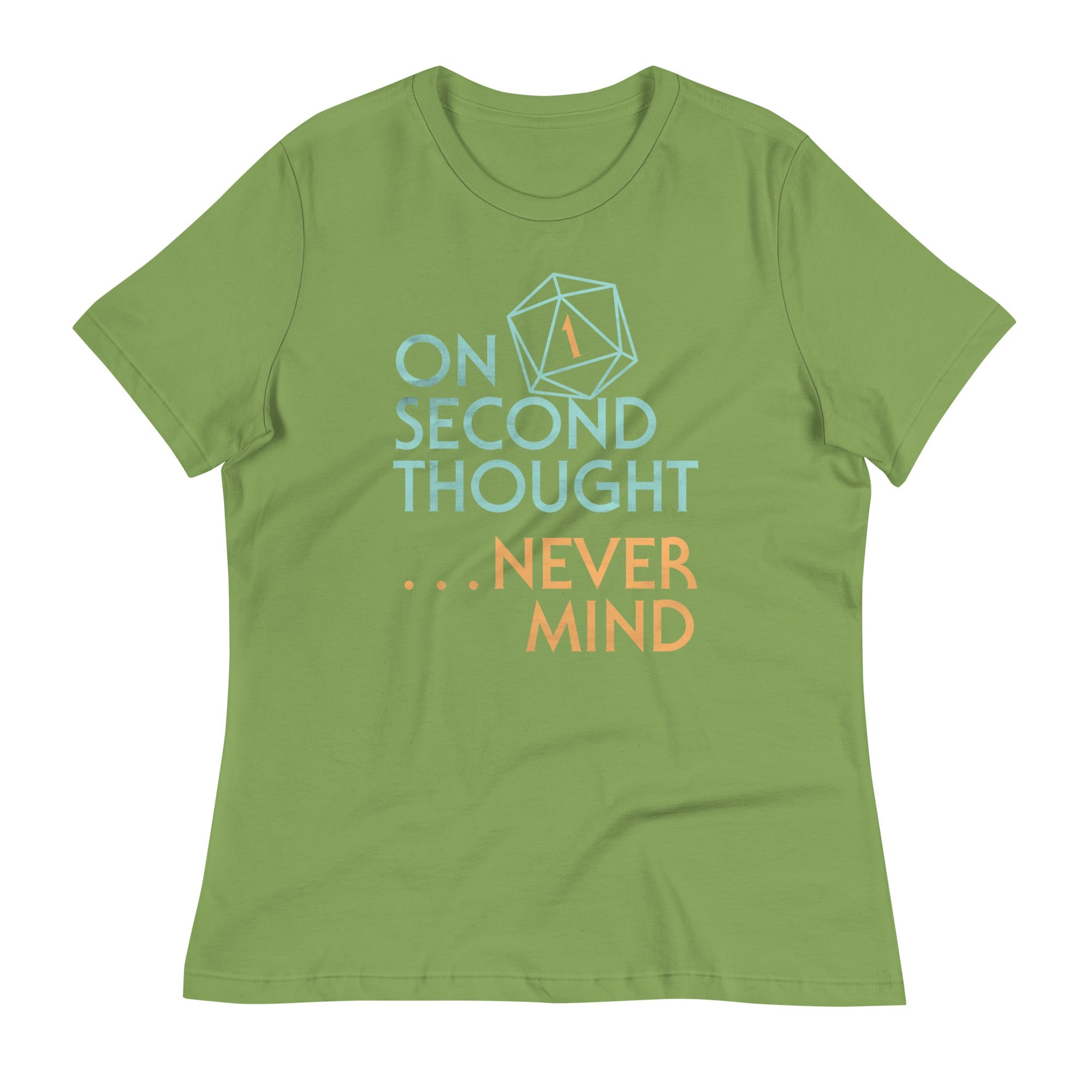 On Second Thought Never Mind Women's Signature Tee